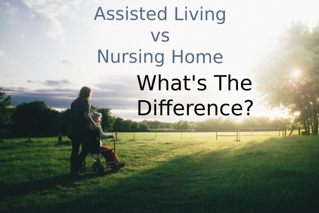 difference between assisted living and nursing home
